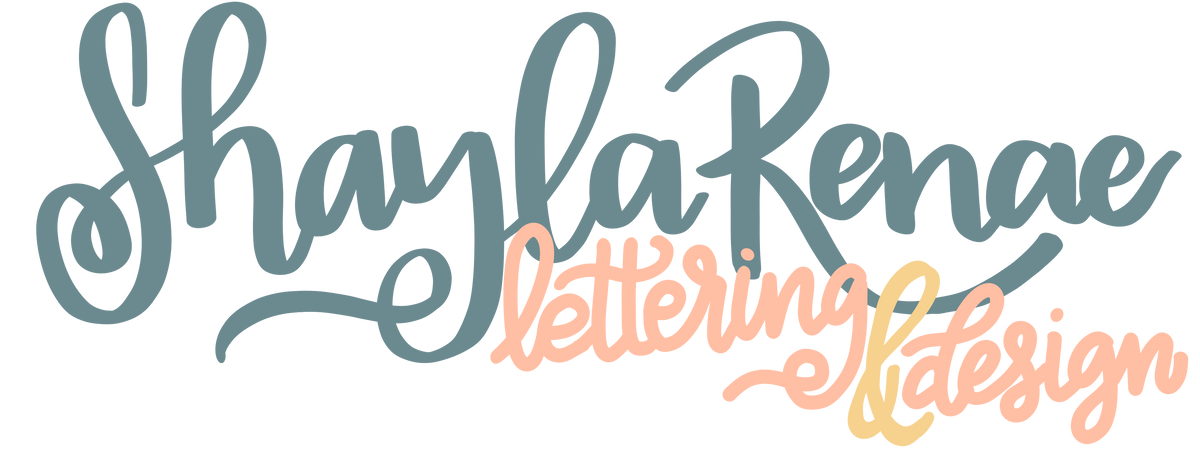 Shayla Renae Lettering & Design – Shayla Renae Lettering & Design