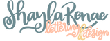 Shayla Renae Lettering & Design