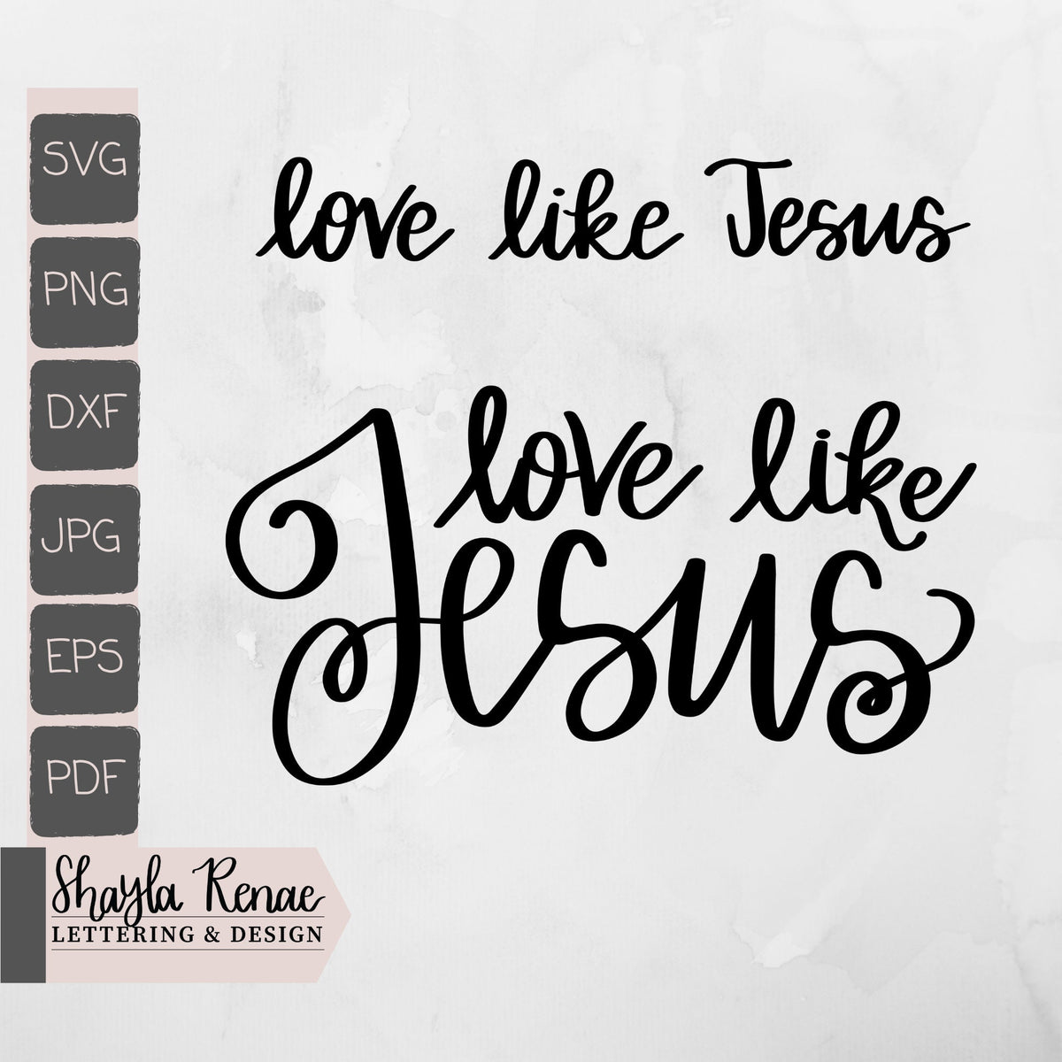 Love like Jesus SVG | Christian SVG | Love Like Jesus PNG | Valentine